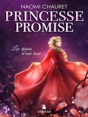 cover image of Princesse promise--Les épines d'une rose--Tome 2
